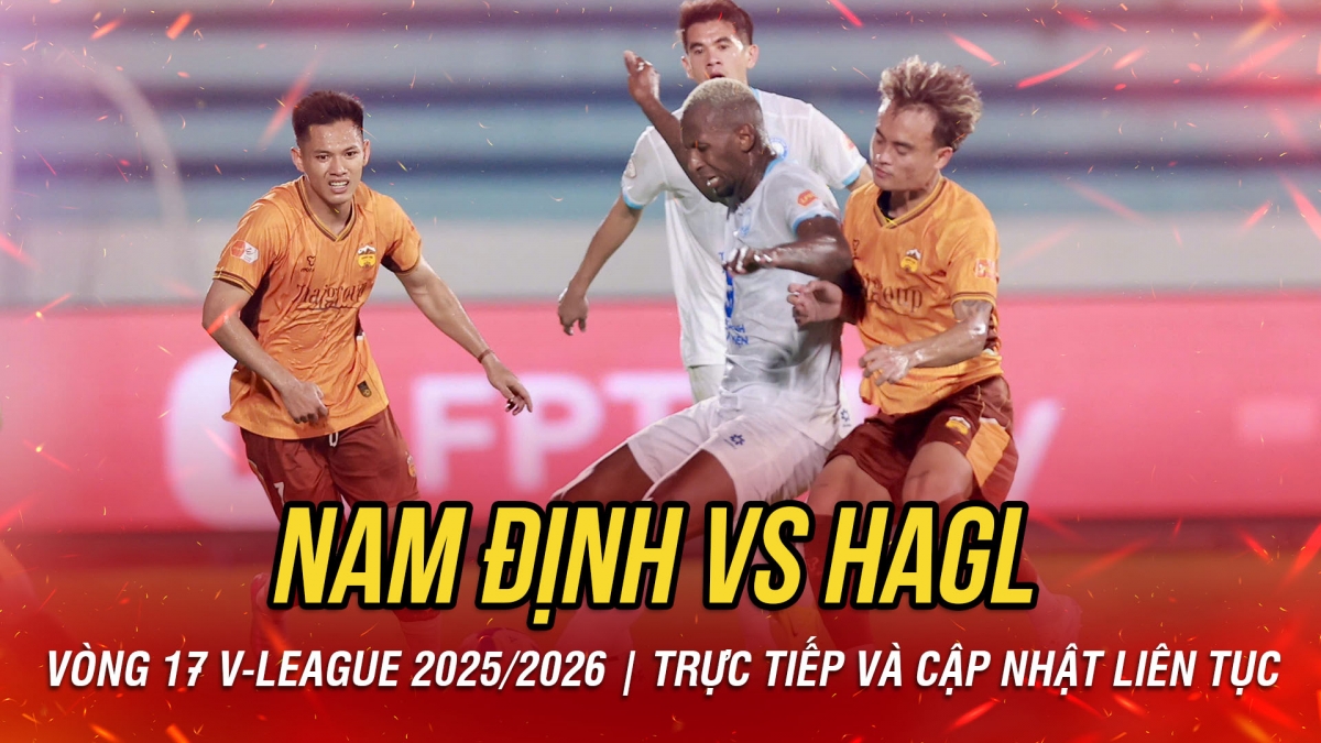 Trực tiếp Nam Định 0 - 1 HAGL: Gáo nước lạnh ở Thiên Trường phút bù giờ